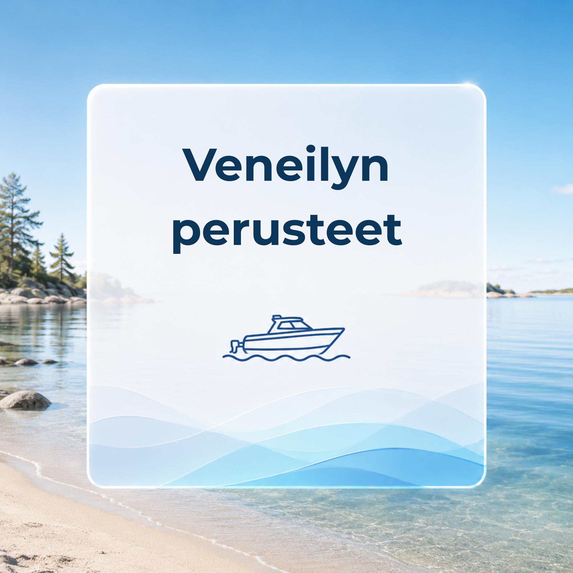 Veneilyn perusteet